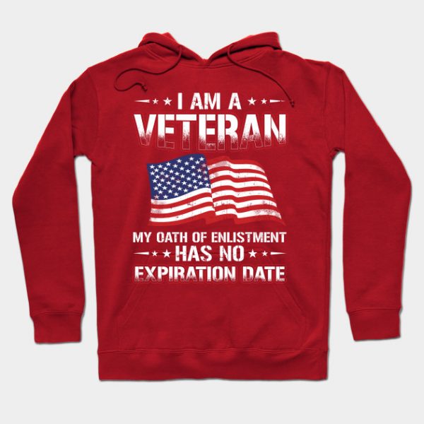 I Am A Veteran My Oath Has No Expiration Veterans
