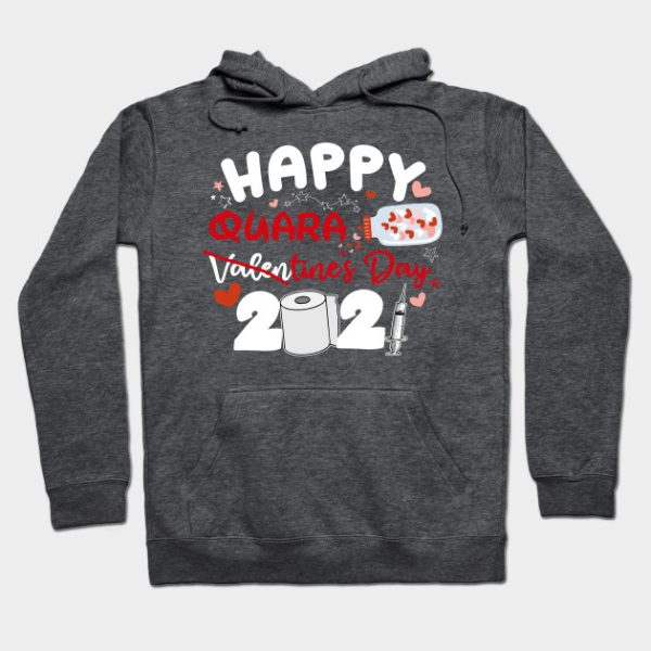 Valentine Quarantine shirt, sweater, hoodie, Happy Valentine's Day 2021 shirt, Covid-19 Valentine shirt