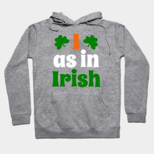I As In Irish Funny St Patrick Day