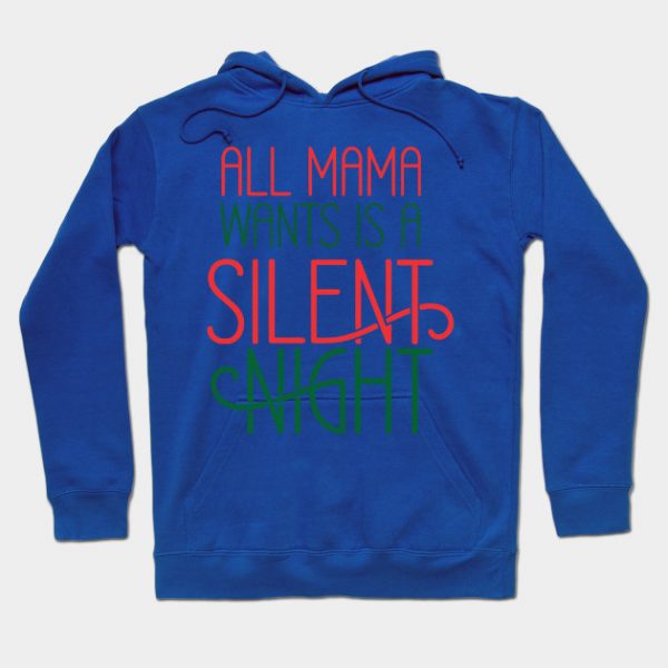 All Mama wants is a silent night