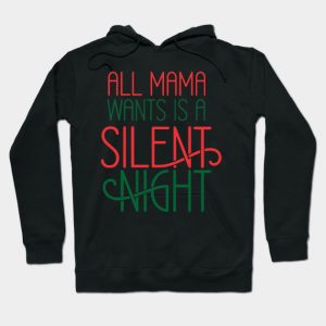 All Mama wants is a silent night