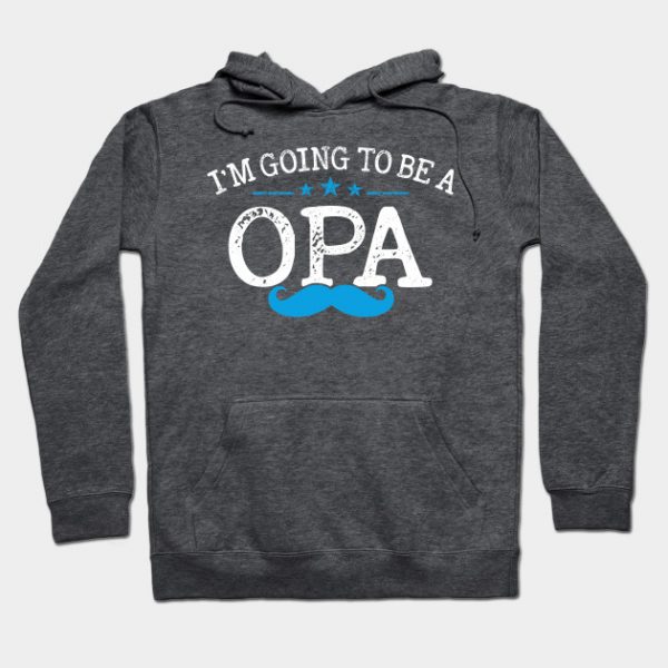 I'M Going to be a OPA Fathers Day Gift