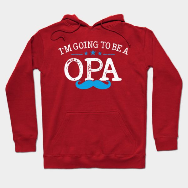 I'M Going to be a OPA Fathers Day Gift
