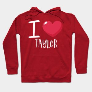 I Love Taylor