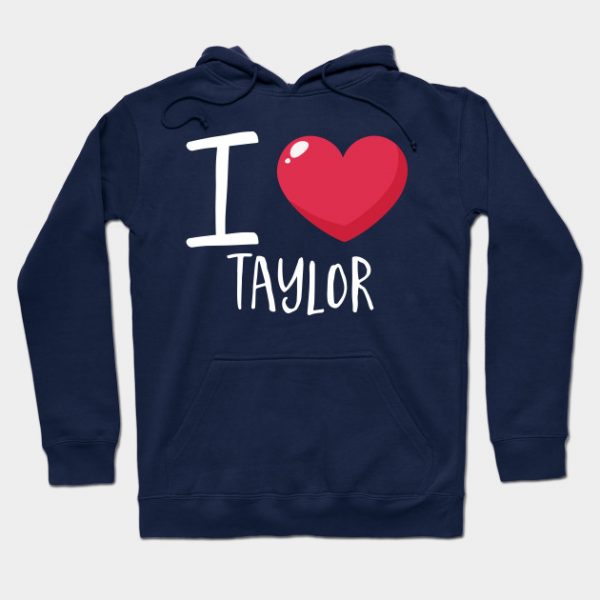 I Love Taylor