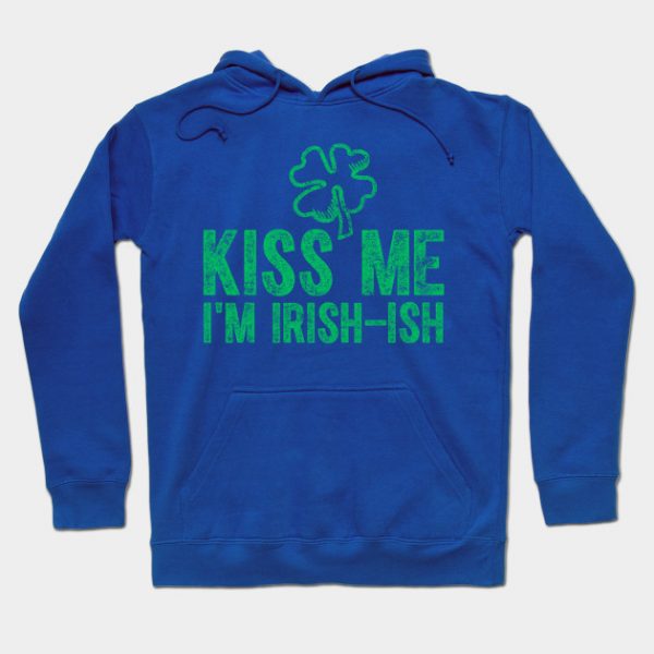 Kiss Me I'm Irish-Ish Saint Patrick Day